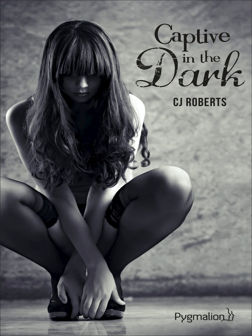Title details for The dark duet (Tome 1)--Captive in the dark by CJ Roberts - Available